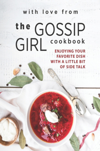 With Love from The Gossip Girl Cookbook