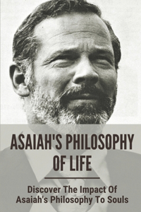 Asaiah's Philosophy Of Life