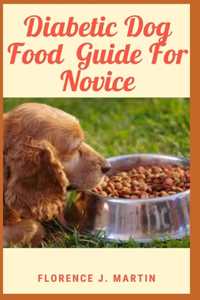 Diabetic Dog Food Guide For Novice