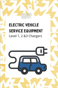 Electric Vehicle Service Equipment
