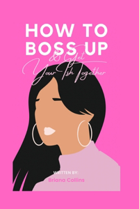 How To Boss Up & Get Your Ish Together - Subconcious Mind Power with 200 Affirmations