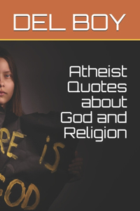 Atheist Quotes about God and Religion
