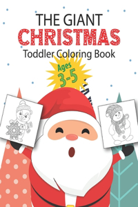 The Giant Christmas Toddler Coloring Book Ages 3-5