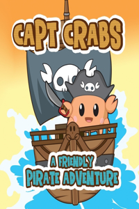 Capt Crabs a Friendly Pirate Adventure