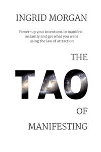 The Tao of Manifesting