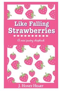 Like Falling Strawberries