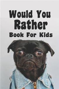 Would You Rather Book For Kids