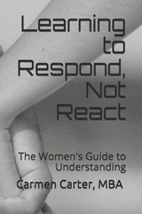 Learning to Respond, Not React