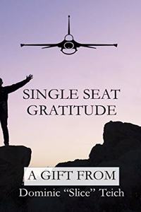Single Seat Gratitude(TM)