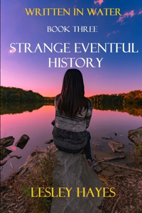 Strange Eventful History