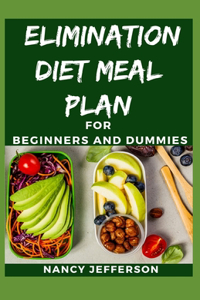 Elimination Diet Meal Plan For Beginners and Dummies