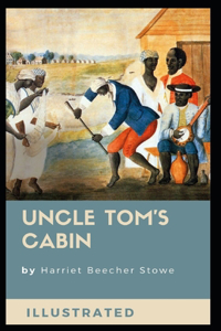 Uncle Tom's Cabin Illustrated
