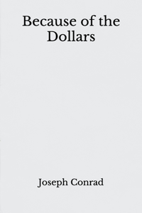 Because of the Dollars