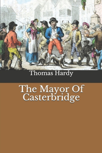 The Mayor Of Casterbridge