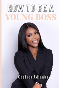 How to Be a Young Boss