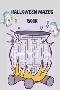 Halloween Mazes Book: Amazing Different Mazes, Coloring, Dot to Dot, Matching book.8.5 by 11inch pages