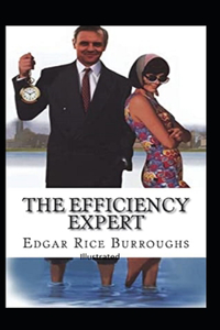 The Efficiency Expert- By Edgar(Illustrated)