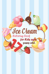 Ice Cream Coloring book for kids ages 17 years old