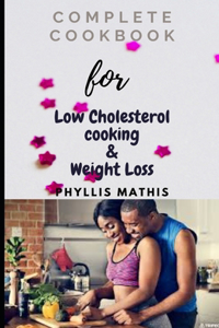Cоmрlеtе Cookbook For Low Cholesterol Cooking аnd Wеіght Lоѕѕ