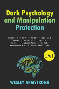 Dark Psychology and Manipulation Protection 2 in 1