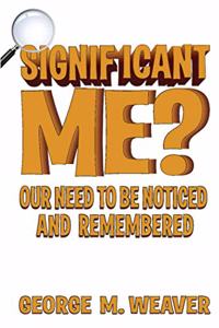 Significant Me?