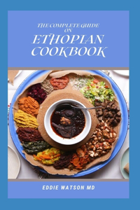 The Complete Guide on Ethopian Cookbook