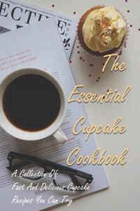 The Essential Cupcake Cookbook