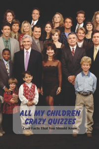All My Children Crazy Quizzes