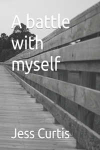 A battle with myself