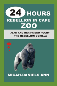 24 Hours Rebellion in Cape Zoo