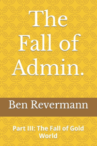 The Fall of Admin.