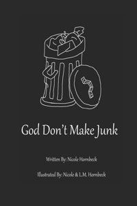 God Don't Make Junk!