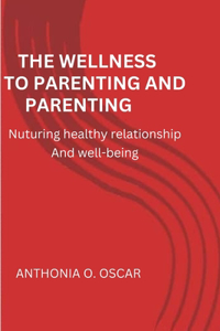 wellness approach to parenting and relationship