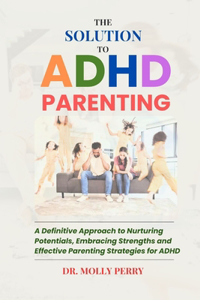 Solution to ADHD Parenting