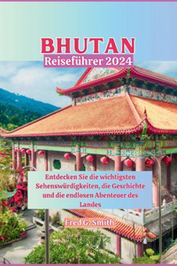 Bhutan Reiseführer 2024