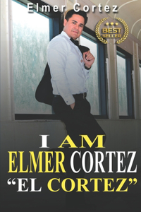 I Am Elmer Cortez 