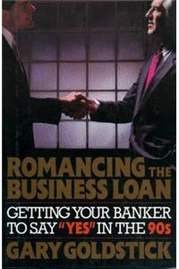 Romancing the Business Loan