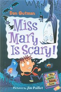 My Weird School Daze #10: Miss Mary Is Scary!