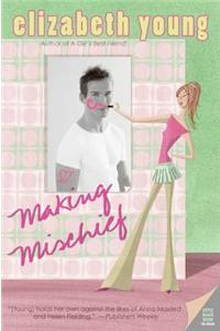 Making Mischief