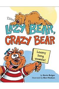 Lazy Bear, Crazy Bear