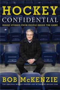 Hockey Confidential: Inside Stories from People Inside the Game