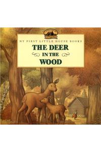 The Deer in the Wood