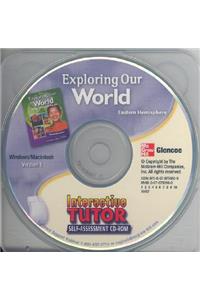 Exploring Our World: Eastern Hemisphere, Interactive Tutor Self Assessment CD-ROM