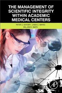 Management of Scientific Integrity Within Academic Medical Centers