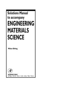 Solutions Manual to Accompany Engineering Materials Science