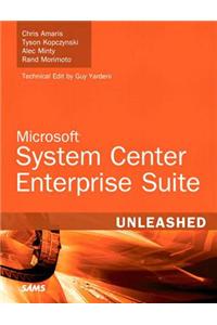 Microsoft System Center Enterprise Suite Unleashed