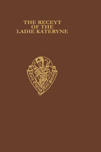 The Receyt of the Ladie Kateryne
