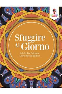 Sfuggire Al Giorno