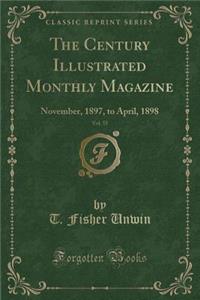 The Century Illustrated Monthly Magazine, Vol. 55: November, 1897, to April, 1898 (Classic Reprint)