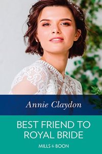 Best Friends To Royal Bride